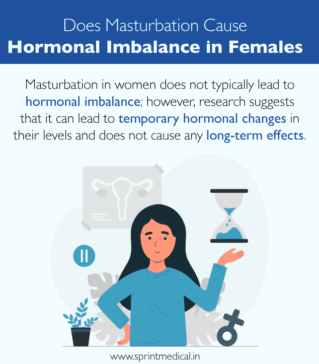 Does masturbation cause hormonal imbalance in females?